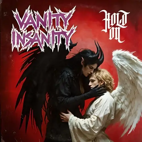 Vanity Insanity : Hold On